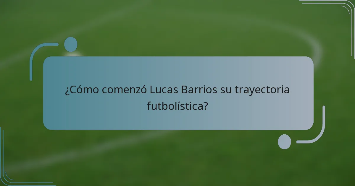 ¿Cómo comenzó Lucas Barrios su trayectoria futbolística?
