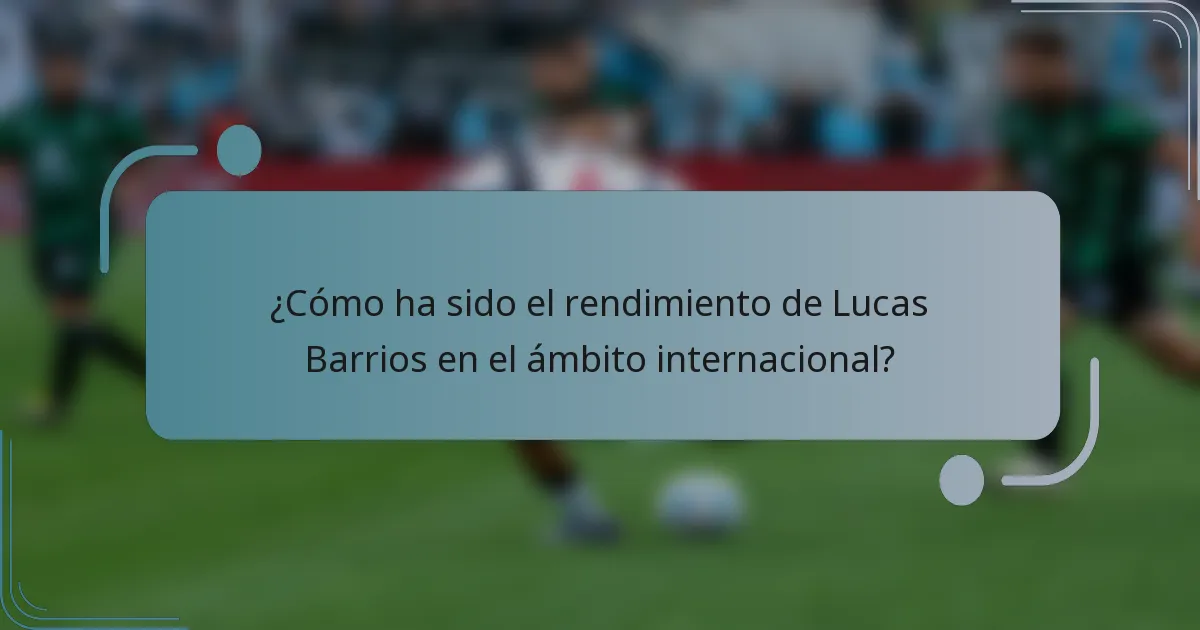 ¿Cómo ha sido el rendimiento de Lucas Barrios en el ámbito internacional?