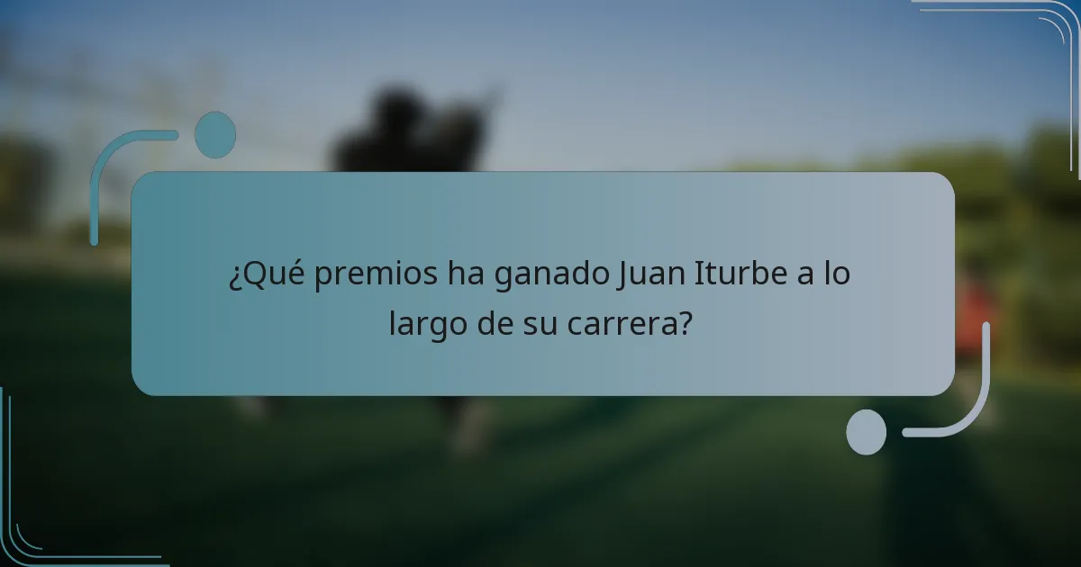 ¿Qué premios ha ganado Juan Iturbe a lo largo de su carrera?
